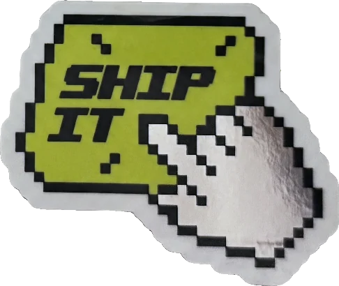 The SHIP IT sticker